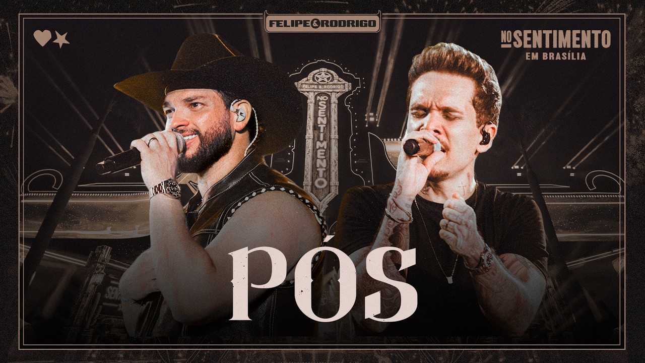 Pós (Ao Vivo) · Felipe & Rodrigo